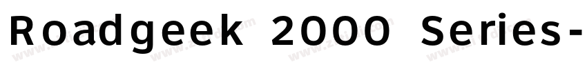 Roadgeek 2000 Series字体转换